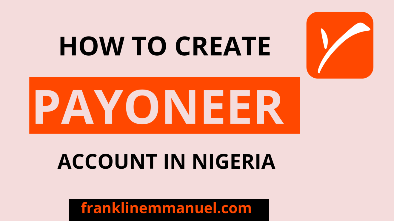 How To Create A Payoneer Account Open Payoneer Account