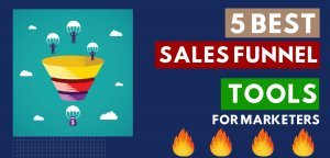 Top 5 Sales Funnel Software Tools For Marketers In 2021