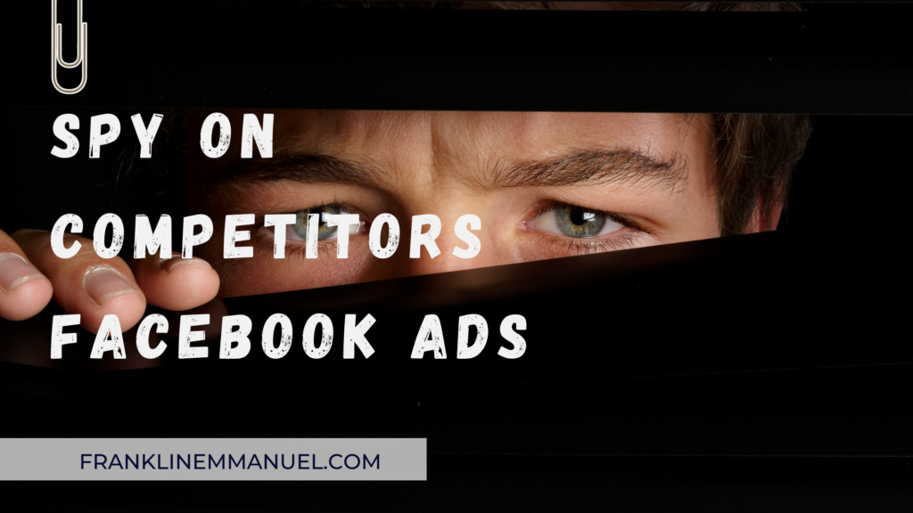 spy on your competitors facebook ads